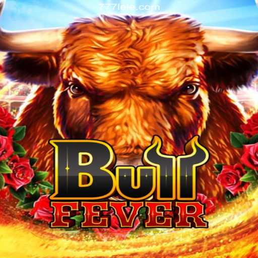 Discover the Excitement of BullFever: The Premier Game on 777LE.COM